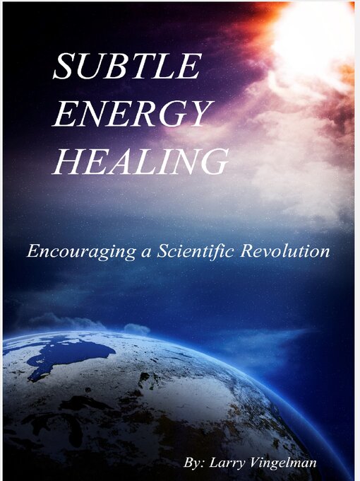 Title details for Subtle Energy Healing by Larry Vingelman - Available